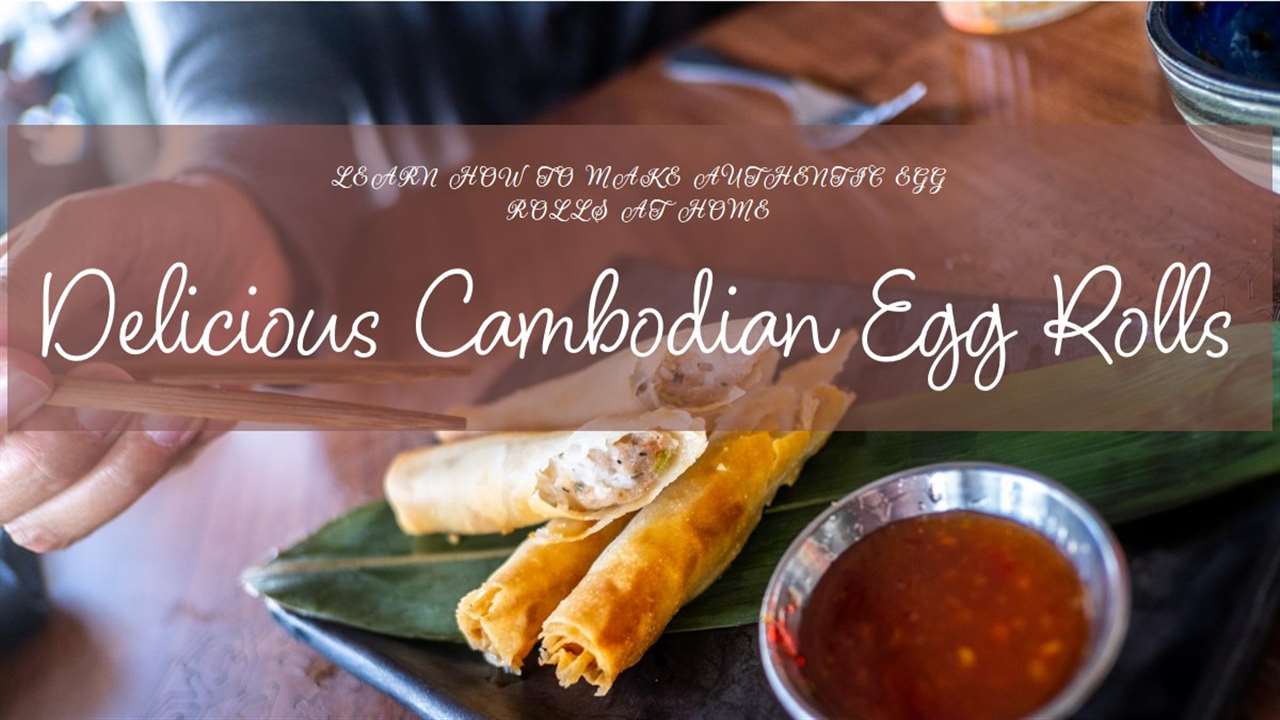 Cambodian Egg Roll Recipe